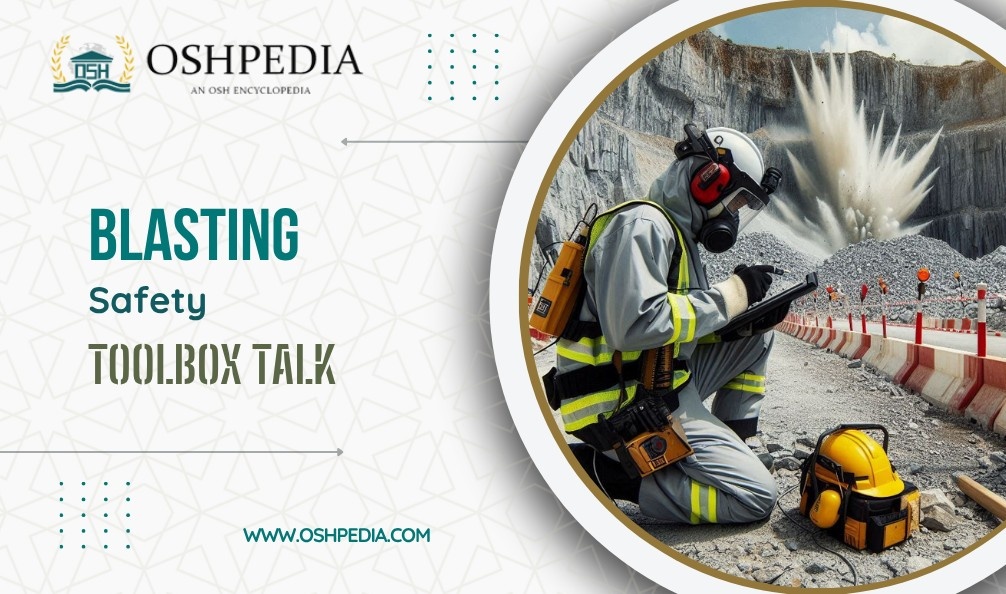 Blasting Safety toolbox Talk